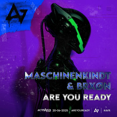 Maschinenkindt, BRXØN - Are You Ready