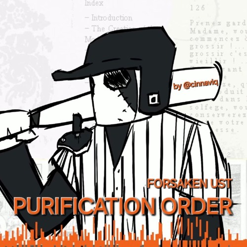 PURIFICATION ORDER | Homerunner slasher theme (UST)