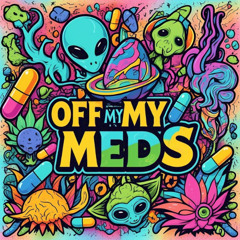Barak - Off my meds