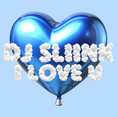 DJ Sliink - I Love U (Out Now On All Platforms)