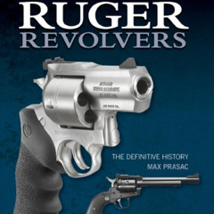 free EPUB 📒 Gun Digest Book of Ruger Revolvers: The Definitive History by  Max Prasa