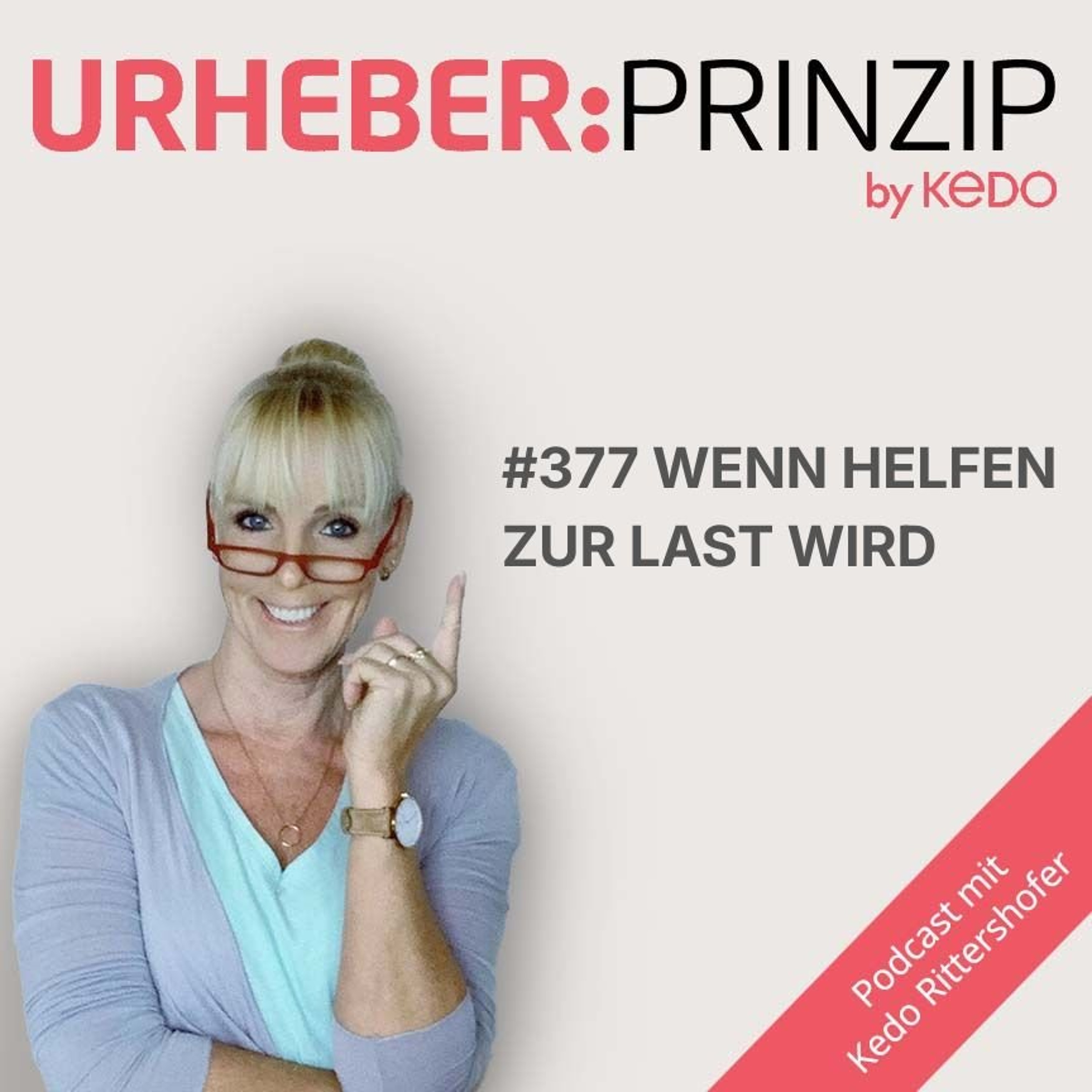 #377 Das Helfersyndrom - Wenn Helfen zur Last wird