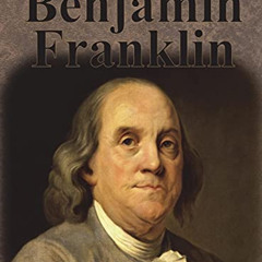 download KINDLE 📫 The Autobiography of Benjamin Franklin by  Benjamin Franklin [KIND