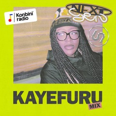 NextGen Mix 007 : Kayefuru (Konbini Radio x 69 Degrés)