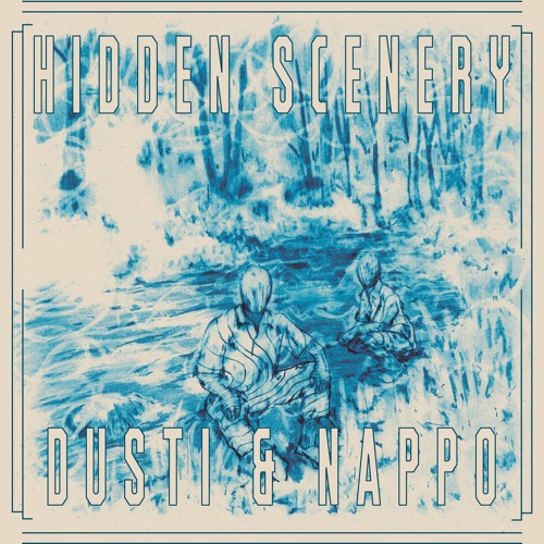 Dusti & Nappo - Hidden Scenery