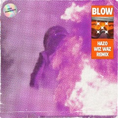 Lookas - Blow (HaZo X Wiz Waz Flip)
