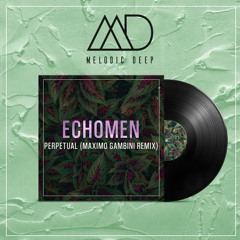 FREE DOWNLOAD: Echomen - Perpetual (Maximo Gambini Remix)