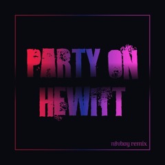 Oh Retro - Party on Hewitt (feat. B-boy Fidget) (n8vboy Remix)