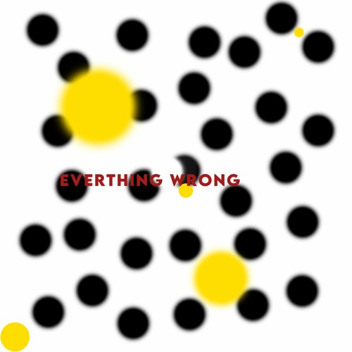 Everything Wrong