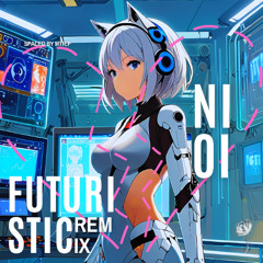 MTR:P NI OI - FUTURI-STIC Remix