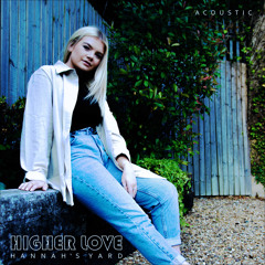 Higher Love (Acoustic)