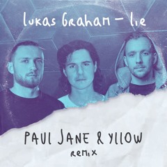 Lukas Graham - Lie (PAUL JANE & YLLOW remix)