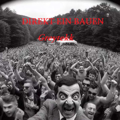 DIREKT EIN BAUEN - GREYTEKK
