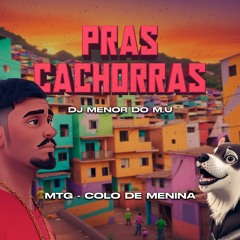 MTG - COLO DE MENINA    ((VERSÃO BH)) DJ MENOR DO M.U