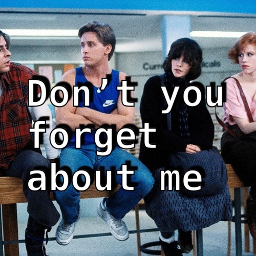 Immerse Yourself in "Don't You Forget About Me"!