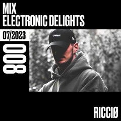 Electronic Delights 008 - July 2023 - RICCIØ