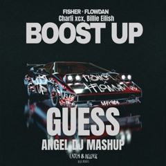 Charli Xcx, Billie Eilish Vs Flowdan, FISHER - Guess Boost Up (Angel Dj Mashup) Filtered copyrights