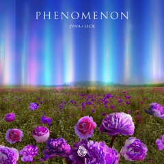 JVNA & LICK - Phenomenon | Ophelia Records