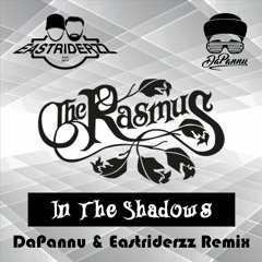 The Rasmus - In The Shadow (DaPannu & Eastriderzz Remix)