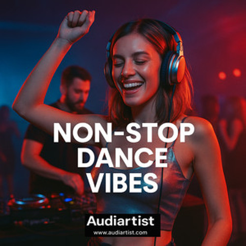 Non-Stop Dance Vibes   Dance, House, EDM, Electro, Techno, Trance, Dubstep, Drum and Bass