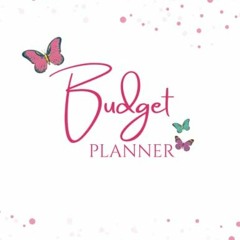 [READ] PDF EBOOK EPUB KINDLE Budget Planner Notebook - Pink Butterfly Theme | Monthly Weekly Budgeti