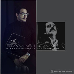Dj Siavash Niknam - Niyaz (Remix)