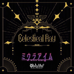 Celestial Ray -Obey me- VA: Muria Ayme