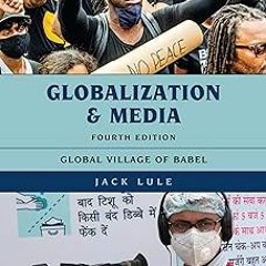 # Globalization and Media: Global Village of Babel BY: Jack Lule (Author) +Read-Full(