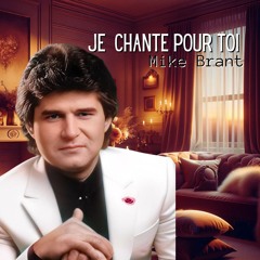 Je Chante Pour Toi Mike Brant (Partie 1)