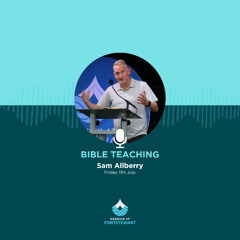Keswick Portstewart 2025 - Friday Bible Teaching with Sam Allberry