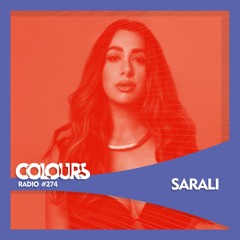 Colours Radio #274 - Sarali