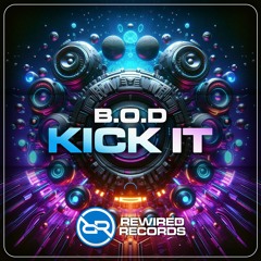 B.O.D - Kick It