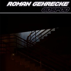 Roman Gehrecke - Pakao [UNSOLVED]