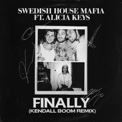 Swedish House Mafia ft. Alicia Keys – Finally (Kendall Boom Remix) [FREE DOWNLOAD]