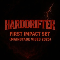 HardDrifter - First Impact Set (Mainstage Vibes 2025)