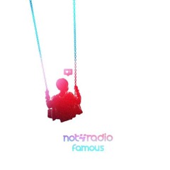 not4radio - Famous