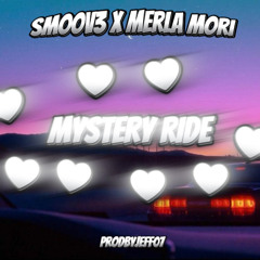 MysteryRide Prodbyjeff07 Ft. Merla Mori