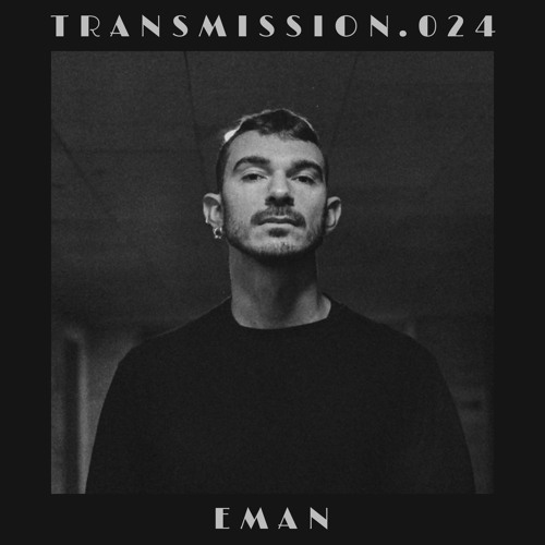 TRANSMISSION .024 - Eman