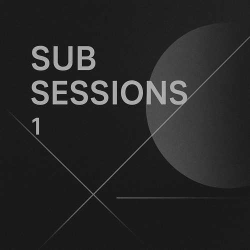 Sub Sessions - Volume 1