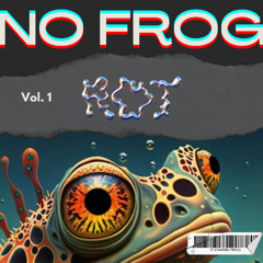 NO FROG