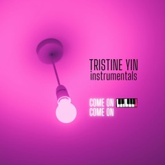 Tristine Yin - Come On Come On (instrumental)