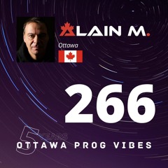 Ottawa Prog Vibes 266 - Alain M. (Ottawa, Canada)