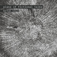 Plans Of Fictional Talks