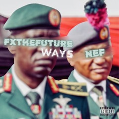 Ways by Fxthefuture (feat. Nef)