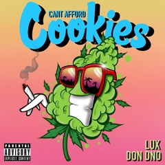 DON DNO X LUX - CAN'T AFFORD COOKIES