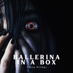 Ballerina In A Box