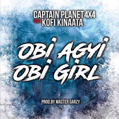 Obi Agyi Obi Girl (feat. Kofi Kinaata)