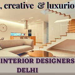 Cheap and Best Interior Designers in Delhi