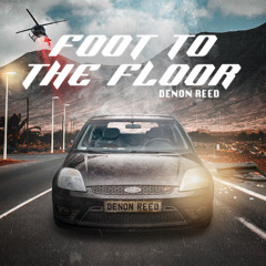 Denon Reed - Foot to the floor