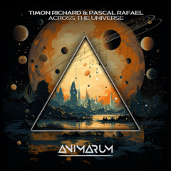 Timon Richard & Pascal Rafael - Across the Universe